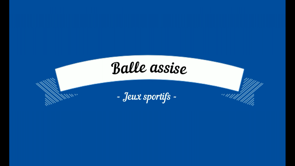 Balle Assise